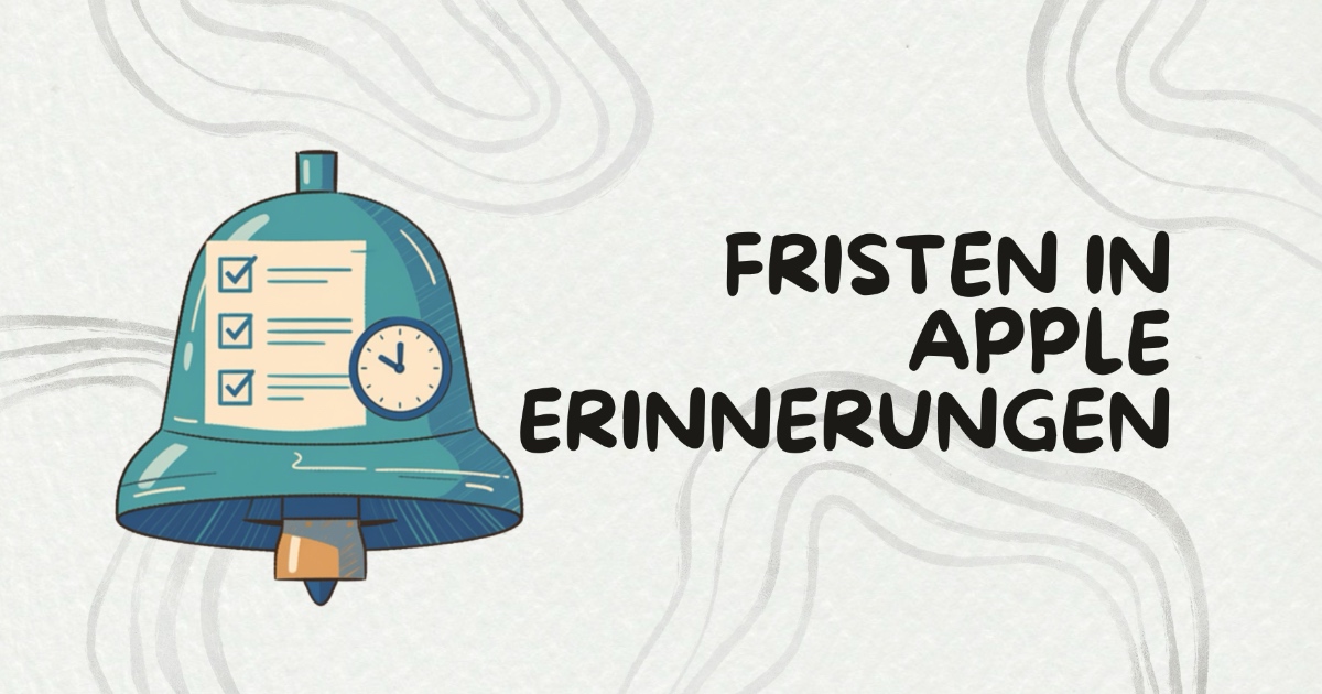 Nie mehr eine Frist verpassen: mit Apple Erinnerungen synchronisieren