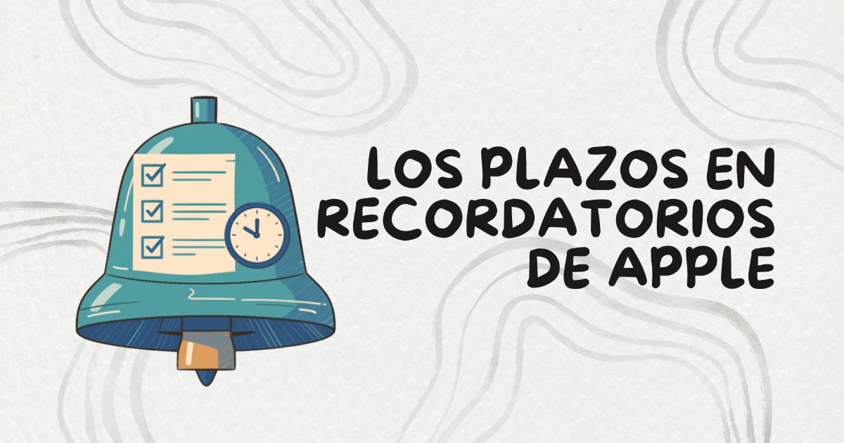 No vuelvas a perder un plazo: sincroniza con Recordatorios Apple