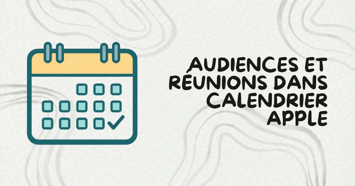 Synchroniser les audiences et réunions avec Calendrier Apple